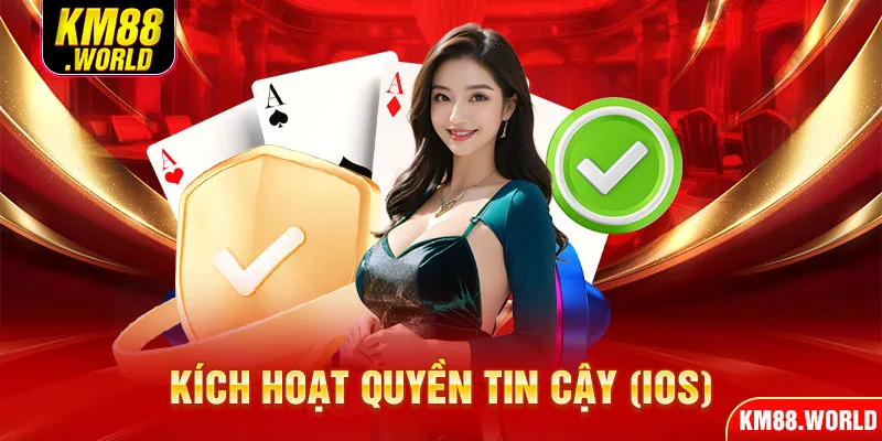 Kích hoạt quyền tin cậy (iOS)