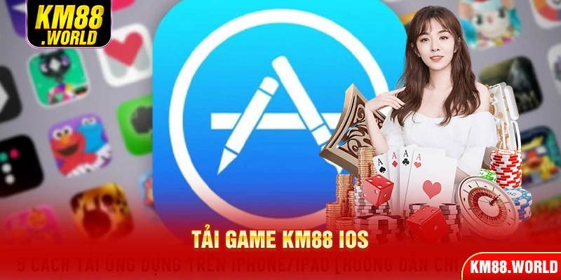 Tải game KM88 iOS