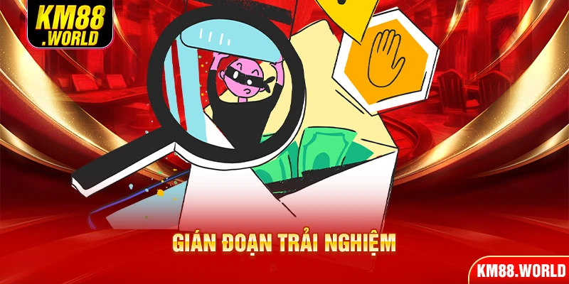 Gián đoạn trải nghiệm