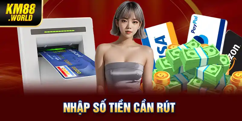 Nhập số tiền cần rút