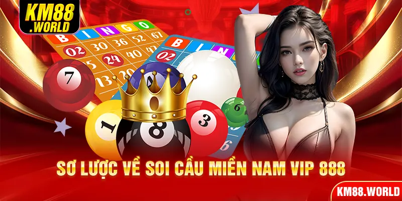 Sơ lược về soi cầu miền Nam VIP 888