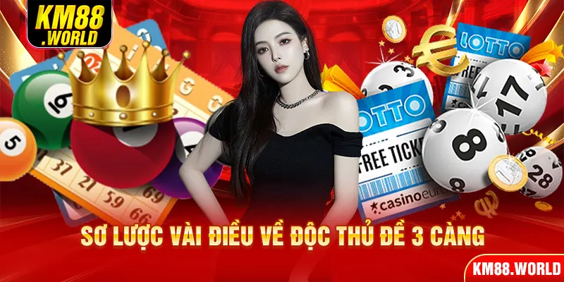 Sơ lược vài điều về độc thủ đề 3 càng