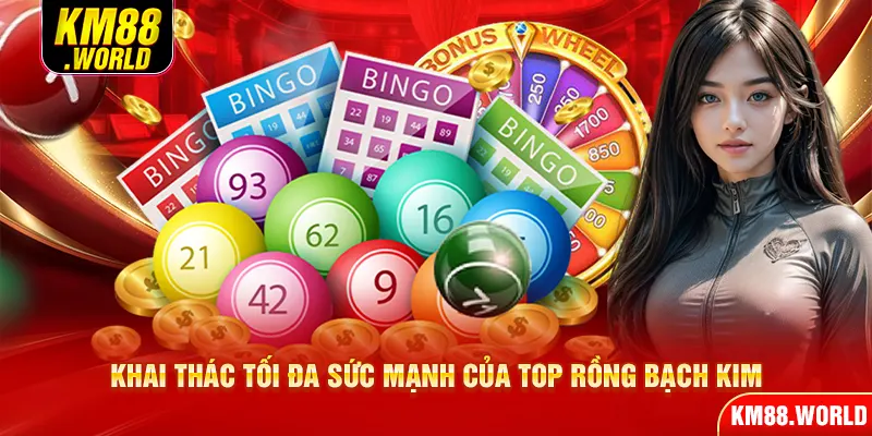 Khai thác tối đa sức mạnh của Top Rồng Bạch Kim